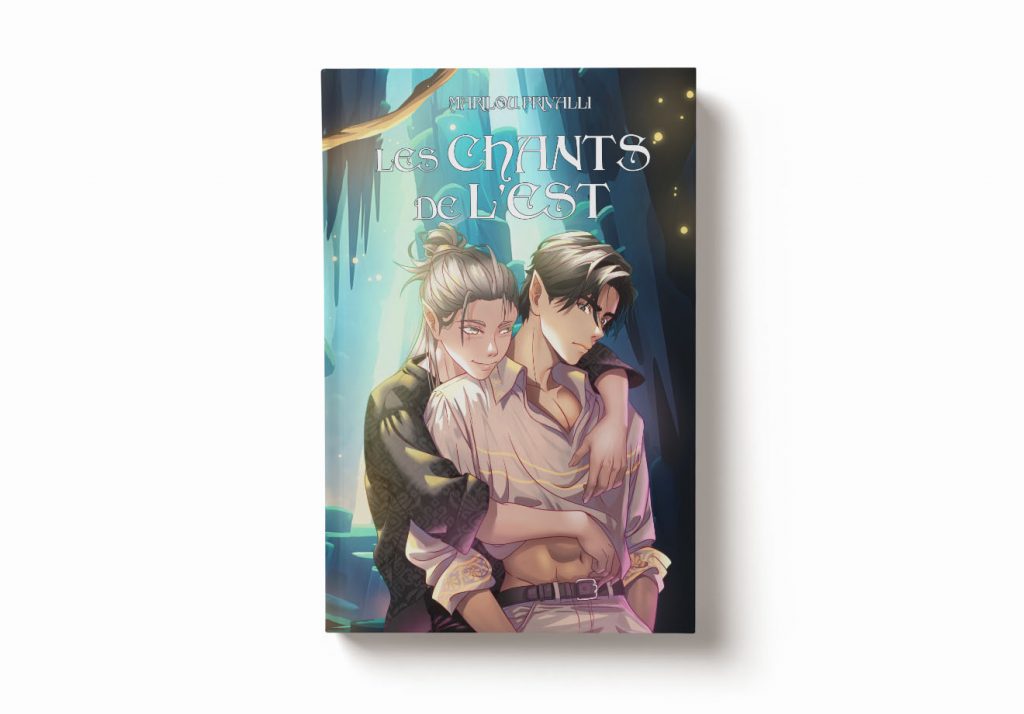 Les Chants de l&rsquo;Est – Romantasy MxM – Format Broché